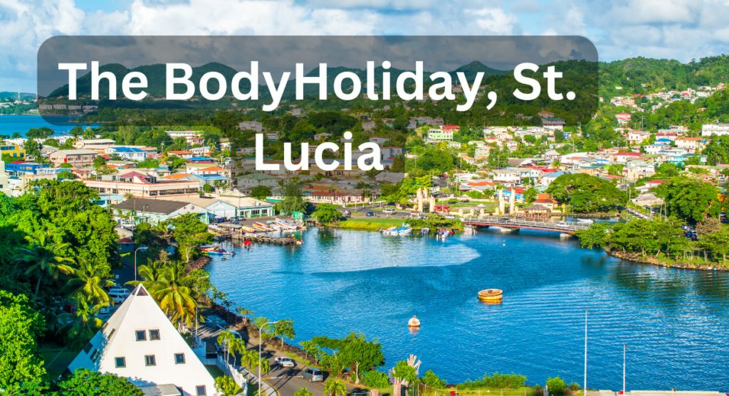 BodyHoliday St. Lucia